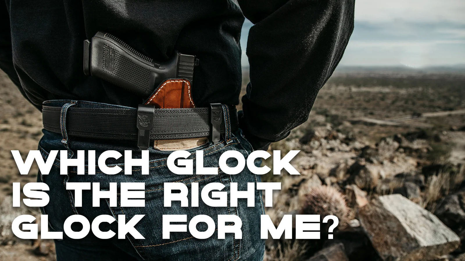 Choosing-the-Right-Glock-for-You WARRIORLAND