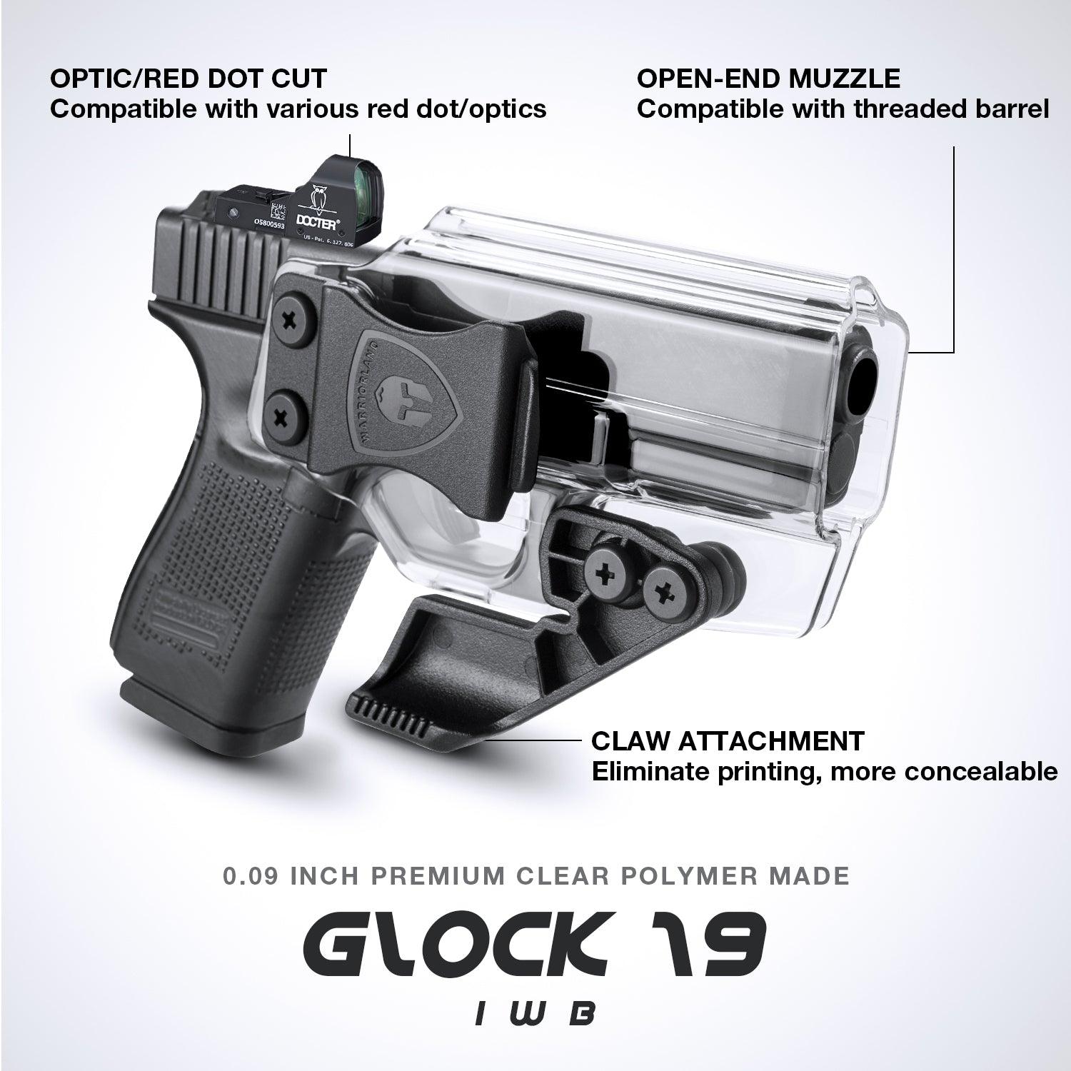 Clear Polymer IWB Holsters with Claw Glock 17/19/26/G34 Gen3-5、Glock 17/19 Gen 4-5 MOS、Glock G26/G34Gen5 MOS ,G23/G34Gen5 MOS G23/G32 Gen3-4 G19X  G44  G45  G45 MOS Red Dot Optics Cut Appendix Concealment Carry Trigger Guard | WARRIORLAND WARRIORLAND