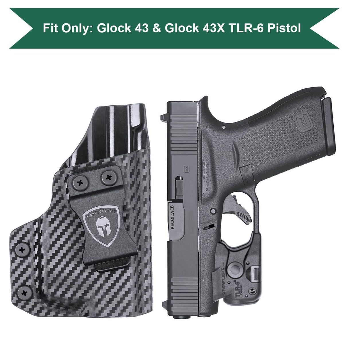 Carbon Fiber Kydex IWB Light Bearing Holster for Glock 43 43X TLR 6 Appendix Concealment Carry Trigger Guard Holsters | WARRIORLAND WARRIORLAND